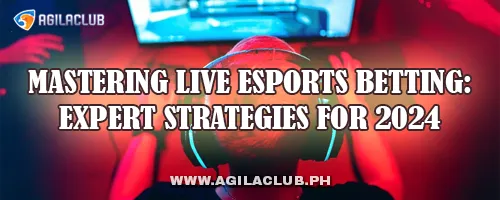Mastering Live Esports Betting: Tips for 2024