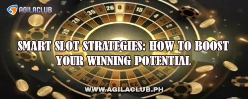 Smart Slot Strategies: How to Boost Your Winning Potential