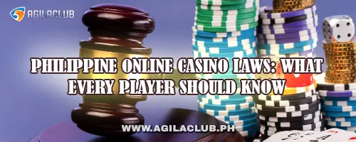 Philippine Online Casino Laws: What Every Player Should Know