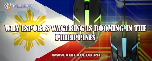 Why Esports Wagering Is Booming in the Philippines