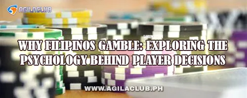 Why Filipinos Gamble: Exploring the Psychology Behind Player Decisions