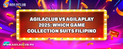 AgilaClub vs AgilaPlay 2025: Best Choice for Pinoy Gamers