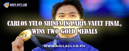 Carlos Yulo Shines in Paris Vault Final, Wins Two Gold Medals